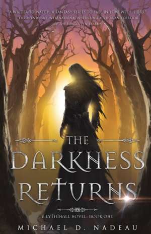 The Darkness Returns de Michael D. Nadeau