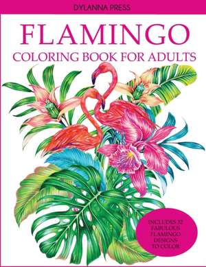 Flamingo Coloring Book for Adults de Dylanna Press