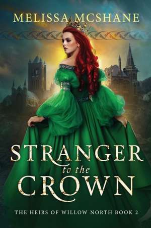 Stranger to the Crown de Melissa McShane