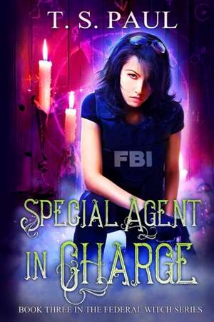 Special Agent in Charge de T S Paul