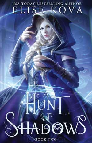 A Hunt of Shadows de Elise Kova