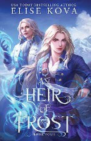 An Heir of Frost de Elise Kova