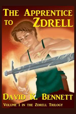 The Apprentice to Zdrell de David K Bennett