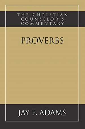 Proverbs de Jay E. Adams