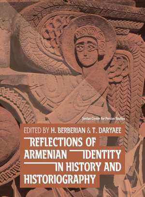 Reflections of Armenian Identity in History and Historiography de Daryaee Touraj