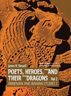 POETS, HEROES, AND THEIR DRAGONS - Vol 2 de James R. Russell