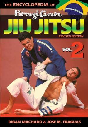 Encyclopedia of Brazilian Jiu Jitsu Volume 2 de Jose M Fraguas