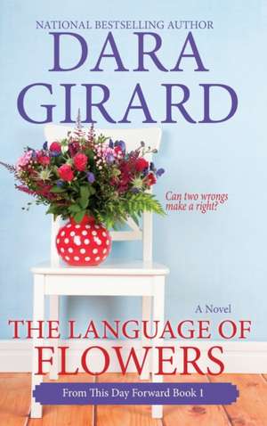 The Language of Flowers (Large Print Edition) de Dara Girard