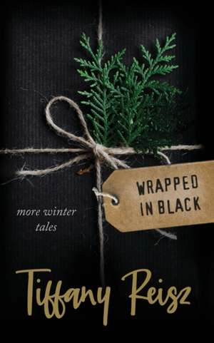 Wrapped in Black de Tiffany Reisz