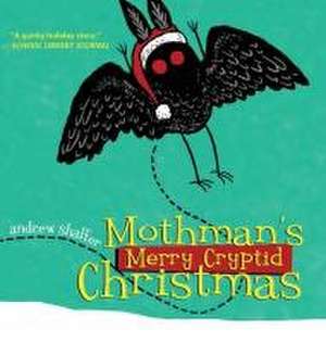 Mothman's Merry Cryptid Christmas de Andrew Shaffer