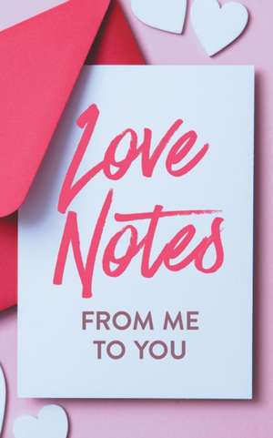 Love Notes From Me to You de Ashley Kusi