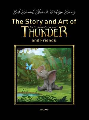 The Story and Art of Thunder and Friends de Erik Daniel Shein