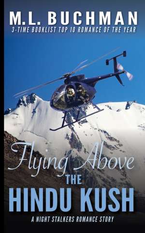 Flying Above the Hindu Kush de M L Buchman