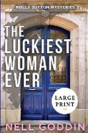 The Luckiest Woman Ever de Nell Goddin