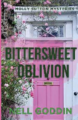 Bittersweet Oblivion de Nell Goddin