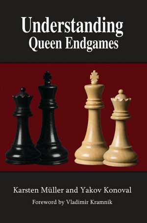 Understanding Queen Endgames de Karsten Muller