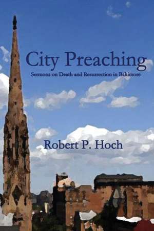 City Preaching de Robert P. Hoch