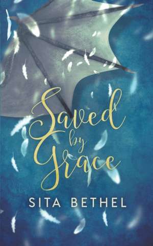 Saved by Grace de Sita Bethel