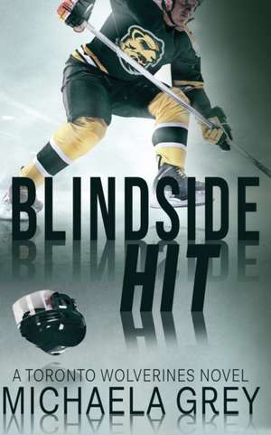 Blindside Hit de Michaela Grey