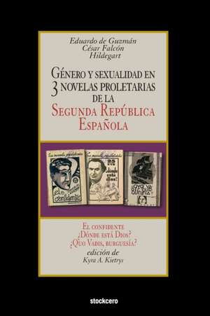 Género y sexualidad en tres novelas proletarias de la Segunda República Española de Eduardo de Guzman