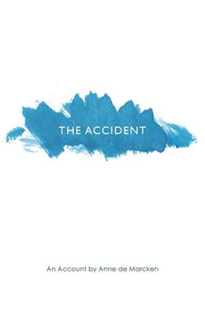 The Accident de Anne de Marcken