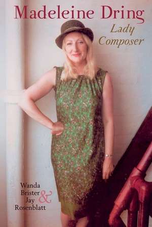 Madeleine Dring – Lady Composer de Wanda Brister