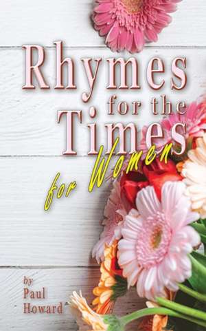 Rhymes for the Times for Women de Paul Howard