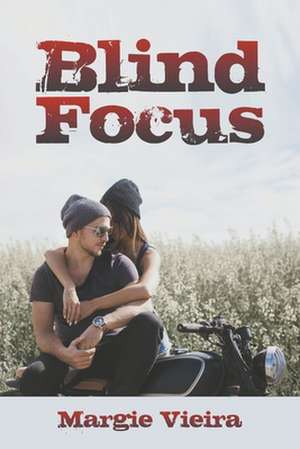 Blind Focus de Margie Vieira