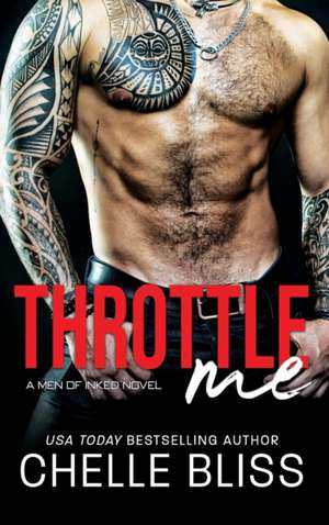 Throttle Me de Chelle Bliss