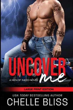 Uncover Me de Chelle Bliss