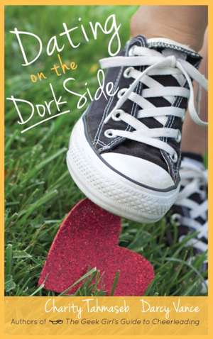 Dating on the Dork Side de Charity Tahmaseb