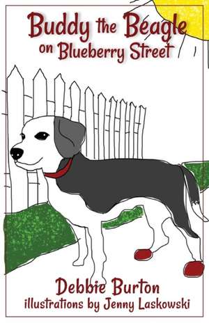 Buddy the Beagle on Blueberry Street de Debbie Burton