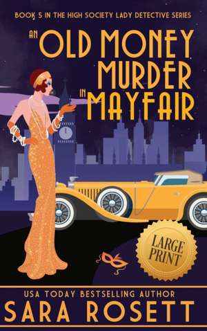 An Old Money Murder in Mayfair de Sara Rosett