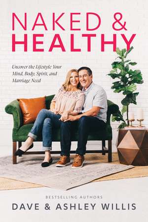 Naked and Healthy de Dave Willis