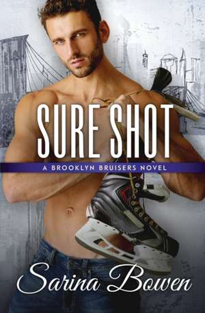 Sure Shot de Sarina Bowen