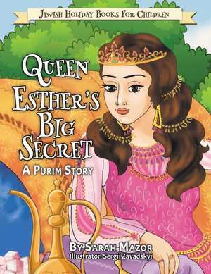 Queen Esther's Big Secret de Sarah Mazor