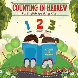 Counting in Hebrew for English Speaking Kids de Sarah Mazor