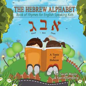 The Hebrew Alphabet Book of Rhymes de Sarah Mazor