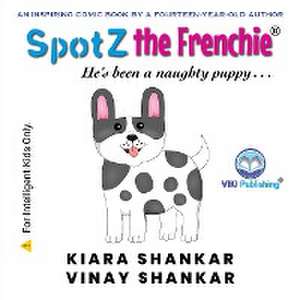 SpotZ the Frenchie de Kiara Shankar