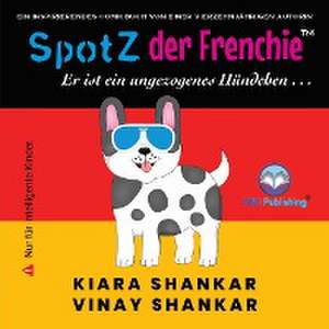 Shankar, K: SpotZ der Frenchie