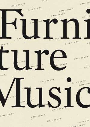 Furniture Music de Gail Scott