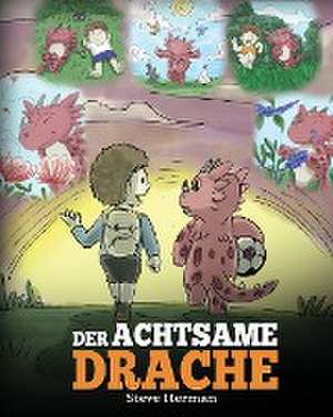 Der achtsame Drache de Steve Herman