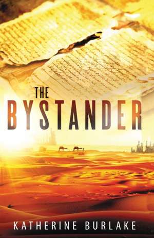 The Bystander de Katherine Burlake