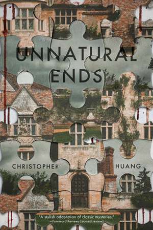 Unnatural Ends de Christopher Huang