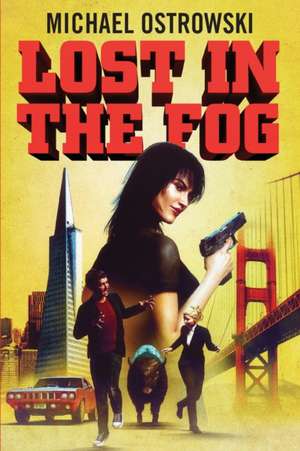 Lost in the Fog de Michael Ostrowski