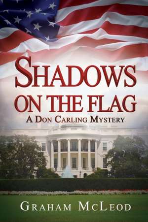 Shadows on the Flag de Graham McLeod