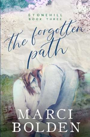 The Forgotten Path de Marci Bolden