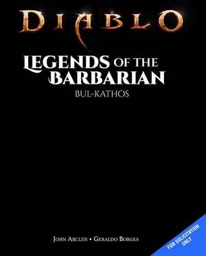 Diablo - Legends of the Barbarian - Bul-Kathos de John Arcudi