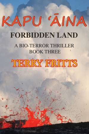 Kapu 'Aina: Forbidden Land de Terry W. Fritts