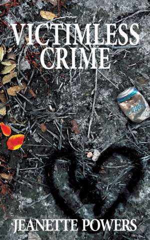 Victimless Crime de Jeanette Powers